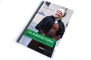 Christiane Dalichow: Ich, Katharina Luther. Foto: Ralf Julke