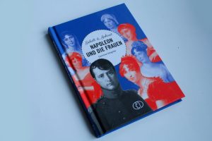 Caroline Vongries: Napoleon und die Frauen. Foto: Ralf Julke
